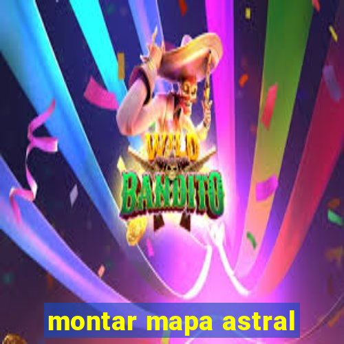 montar mapa astral